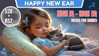 Baby Sleeps Fast with Cat 💛528Hz Love + 852Hz Peace 💤7 Hour Baby Sleep Music 🌙Mozart Brahms Lullaby🎶