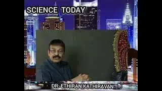 Science Today - Latest Science News & Discoveries - By Dr. Ethiran Kathiravan