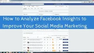 How to Analyze Facebook Insights to Improve Your Social Media Marketing Strategy