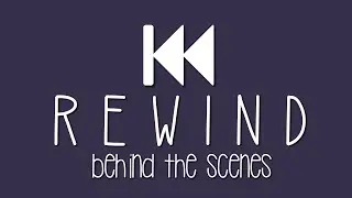 REWIND Behind the Scenes Vlog!!! *one year late*