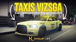 Hungary Life MTA - Taxis VIZSGA teljesítése!🚕 + TGF nyitva