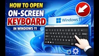 វីធីប្រើOn Screen KeyboardពេលខូចKeyboard | How to Open On Screen Keyboard In Windows 11 | EPS30