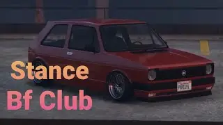 Gta5 Online - STANCE Bf Club (VW Golf Mk1 GTI )