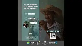 Video as a Communication Tool for Indigenous Peoples and Local Communities