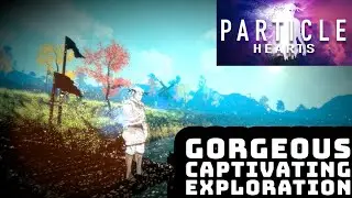 Particle Hearts is Gorgeous and Captivating! 25 minutes of gameplay!