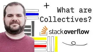 What are Stack Overflow's Collectives?