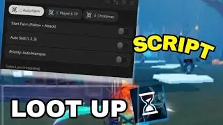 SCRIPT ,LOOT UP *Auto Farm,Auto Loot^more*[BEST]