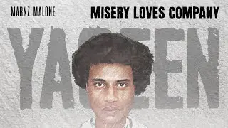 Marnz Malone - Misery Loves Company [Track 14: Ya'qeen] (Lyric Visualiser)