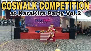 COSWALK COMPETITION at KaraKira Party Vol.2 (Metro Indah Mall Bandung) | Full Video