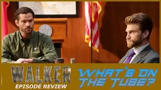 Walker Season 2 Episode 9 Review | Truth And Revelations | What's On The Tube?