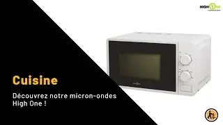 D&eacute;couvrez notre micro-ondes High One !