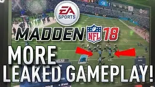 MORE MADDEN 18 LEAKED GAMEPLAY! #EaPlay