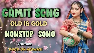 GAMIT SONG || TIMLI SONG || RAMTUDI SONG || OLD IS GOLD || TUR TONE MIX || ROCK ON ADIWASI OFFICIAL
