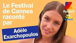 Adèle Exarchopoulos nous raconte ce qu'est vraiment le Festival de Cannes