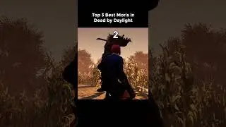 Top 3 Best Mori's In Dead by Daylight...