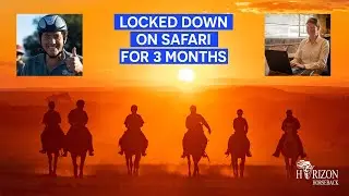 Locked down on a Horseback Safari in South Africa for 3 months, during the Covid-19 pandemic.