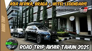 Bandung Tempo Dulu: Asia Afrika, Braga & Hotel Legendaris, Road Trip Akhir Tahun 2025, Fortuner 2.8