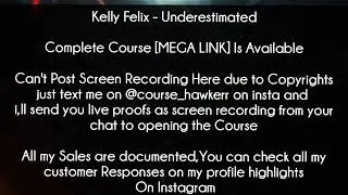 Kelly Felix Course - Underestimated Download