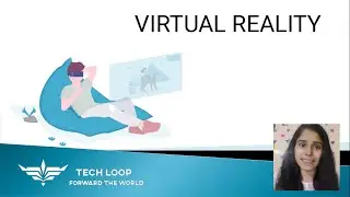 Virtual Reality || Keerthi Surya || Tech Loop