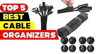 Top 5 Best Cable Organizers Reviews of 2024