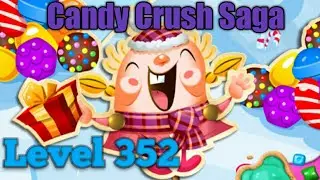 Candy Crush Saga - Level 352 ☠ - Pro Player 🦸&zwj;♂️