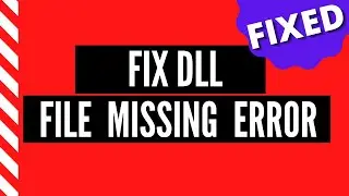 How to Fix DLL File Missing Error | Complete Guide..