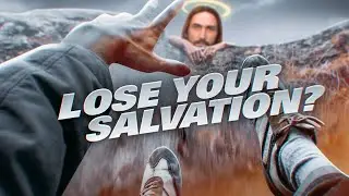 Can you lose your salvation?