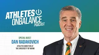 Dan Radakovich on Creating an Ecosystem of Support for Athletes