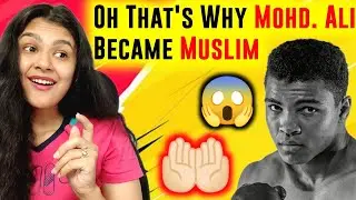 Indian Reaction on How Muhammad Ali Accepted Islam | Muhmmad Ali Reaction