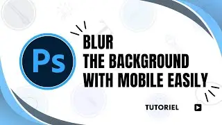 How to blur the background with Adobe Photoshop Mobile easily