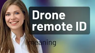 Understanding Drone Remote ID: A Guide for English Learners