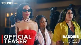 Baddies West Auditions | Teaser | Zeus