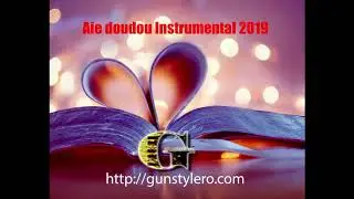 Aie Doudou Instrumental 2019 ( Prod By Gunstylero )