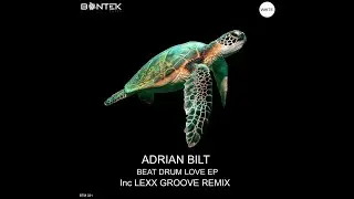 Adrian Bilt - Beat drum love (Lexx Groove Remix) [Bontek Music]