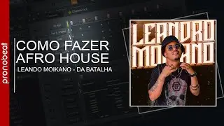 Leandro Moikano Da Batalha l FL Studio Tutorial Afro House Afro Kuzulo