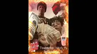 TaeRacks-Bitch ft.BottomboyLik