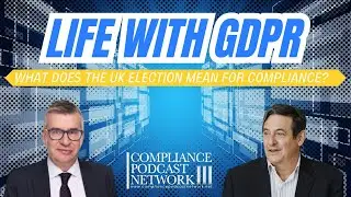 Life With GDPR: What Does The UK Election Mean for Compliance?