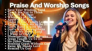 Save Your Wisdom, Lord || Special Worship Songs || Bless The Lord || Best Christian Worship 2025