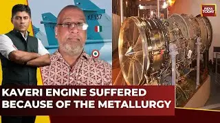Kaveri Engine Suffered Because Of The Metallurgy : Dr Mj Augustine Vinod, Defence Expert.