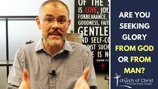 Glory From God (Sermon from John 5:41-44)