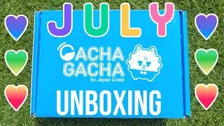 July Gacha Gacha Crate | Toy Capsule Opening