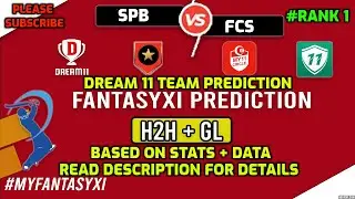 SPB vs FCS Dream11 Prediction|SPB vs FCS Dream11|SPB vs FCS Dream11 Team