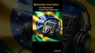 🇧🇷 Brazilian Free Radios on Shortwave