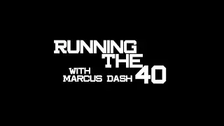 Running the 40 with Marcus Dash Trailer