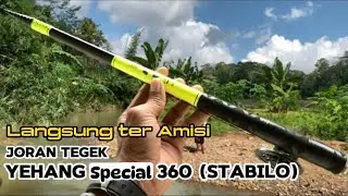 Test Joran Tegek Baru Yehang Special , Set Nutul Arus Pelan Langsung Bau Amis