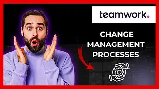 How To Use TEAMWORK.COM For Change Management Processes (Full 2025 Guide)