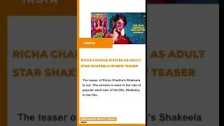 India News #Shorts - Richa Chadha sizzles as adult star Shakeela in new teaser_1
