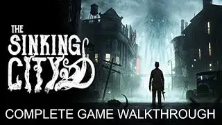 The Sinking City Complete Game Walkthrough Full Game Story Full Playthrough