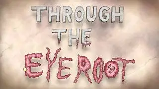 Through the Eye Root Teaser