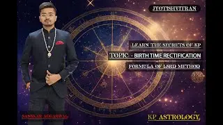 How to do birth time rectification #kpastrology #kpsystem